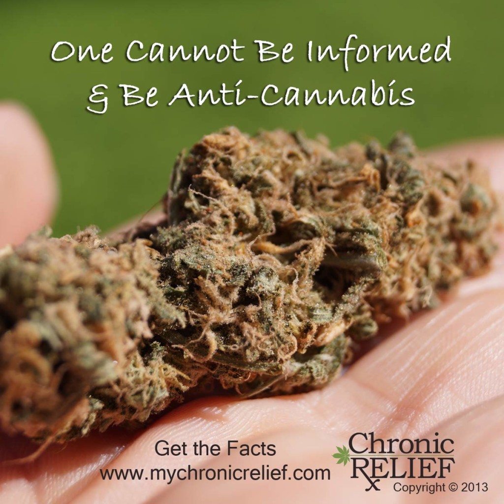 One Cannot be Informed & be Anti-Cannabis