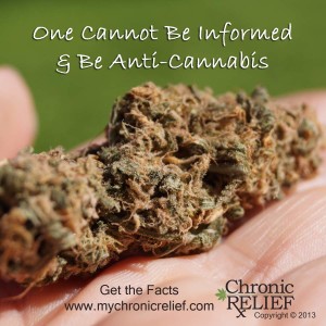One Cannot Be Informed & Be Anti-Cannabis